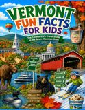 Vermont Fun Facts for Kids: The Curious Kid’s Travel Guide to the Green Mountain State