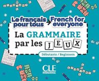 Jeux Le français pour tous / French for everyone - La grammaire par les jeux: Niveaux A1/A2 - Livre + Audio téléchargeable