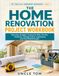 The Home Renovation Project Workbook