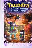 Taundra: The Temperamental Remote Control