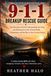 911 Breakup Rescue Guide