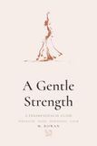 A Gentle Strength: A Perimenopause Guide