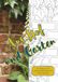 Aus Hof und Garten: Ein Malbuch für Blumenliebhaber und Naturfreunde