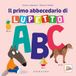Il Gribaudo Il primo abbecedario di Lupetto. Amico Lupo