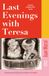 Last Bol Last Evenings With Teresa Paperback
