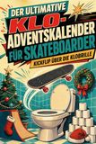 Der tiptop Der ultimative Klo-Adventskalender für Skateboarder