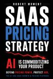SaaS The Saas Founder No-Guesswork Operating Playbook Series(tm) Proven Frameworks for Early-Stage Saas G- SaaS Pricing Strategy