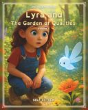 Lyra and The Garden of Qualities: Volume 1 - Self-Esteem