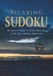 Relaxing Sudoku: 200 Easy Puzzles for Calm Focus and Stress Relief