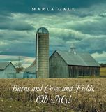 Barns Libri GmbH Barns and Cows and Fields, Oh My! Hardcover