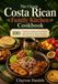 The Costa Rican Family Kitchen Cookbook