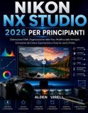 Nikon Nx Studio 2026 Per Principianti
