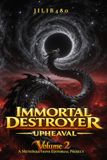Immortal Destroyer: Volume II: Upheaval