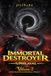 Immortal Destroyer: Volume II: Upheaval