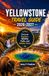 Yellowstone Travel Guide 2026-2027: Discover Geysers, Wildlife, Trails, and Hidden Gems
