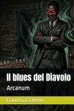 Il blues del Diavolo: Arcanum