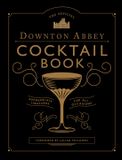 The Official Downton Abbey Cocktail Book