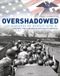 Overshadowed: Osprey Publishing Overshadowed: US Marines in World War II: Europe, the Caribbean, and South America Hardcover