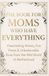 The Book for Moms Who Have Everything