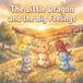 The Little Dragon and the Big Feelings: A Story About Understanding Emotions, Building Emotional Intelligence, and Learning That Every Feeling Belongs