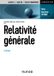 Relativité générale - 3e éd.: Cours et exercices corrigés