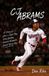 CJ ABRAMS: A Story of How a Quiet Boy from Georgia Became Baseball’s Fastest Rising Star