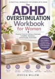 The ADHD Overstimulation Workbook for Women: Practical Tools for Sensory Overload, Irritability, Shutdown, and Everyday Overwhelm