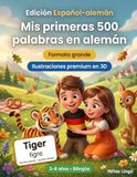 Mis primeras 500 palabras en alemán: Un diccionario ilustrado bilingüe en 3D para niños de 3 a 8 años | Libro de primeras palabras para bebés, preescolar, jardín de infancia y lectores jóvenes