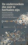 De Waries B.V. De onderzoeken die niet te herhalen zijn