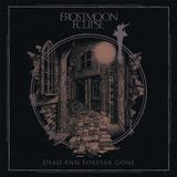 Dead Frostmoon Eclipse - Dead And Forever Gone (LP)