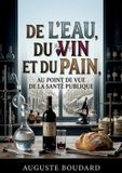 De GPSR Kontakt De l'eau, du vin et du pain, au point de vue de la santé publique