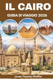 IL CAIRO GUIDA DI VIAGGIO 2026
