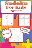 Sudoku For Kids Ages 5-8: Sudoku Puzzles with Increasing Difficulty and Solutions | Very easy to Hard difficulty | made for kids and beginners | Gift for Children | 6 x 9 inches 151 Pages