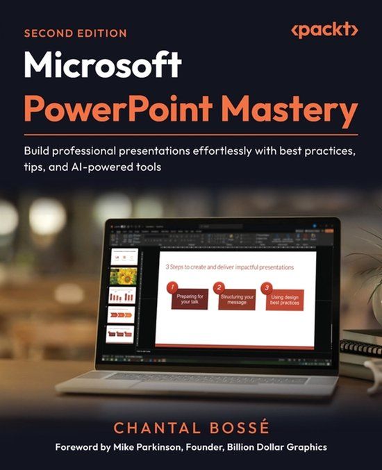 Microsoft PowerPoint Mastery - Second Edition: Build professional presentations effortlessly with best practices, tips, and AI-powered tools