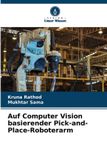 Auf OmniScriptum SRL Auf Computer Vision basierender Pick-and-Place-Roboterarm