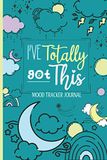 Mood Tracker Journal - Ik heb dit helemaal gedaan: Positive Mental Health & Wellbeing Journal om trackfood, mood, goals, energie, oefening en meer te helpen.