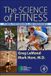 The Science Of Fitness: Power, Performance, and Endurance