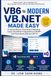 VB6 to Modern VB.NET Made Easy: A Practical Step-by-Step Guide to Migrating Legacy Visual Basic 6 Applications to VB.NET with Visual Studio 2026 and .NET 10