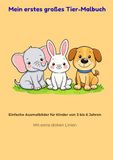 Mein erstes Tier-Malbuch für Kinder ab 3 Jahren: Große Motive mit extra dicken Linien