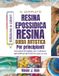 LA Libri GmbH La Guida Completa All'arte Con Resina Epossidica Per Principianti