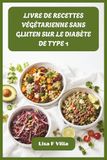 LIVRE DE RECETTES VÉGÉTARIENNE SANS GLUTEN SUR LE DIABÈTE DE TYPE 1