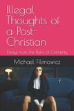 Illegal Libri GmbH Ideas for an Unfinished World- Illegal Thoughts of a Post-Christian