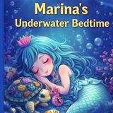 Marina's Underwater Bedtime - Paperback