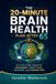 The 20-Minute Brain Health Plan After 65