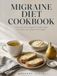 MIGRAINE DIET COOKBOOK