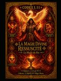 CODEX I. II LA MAGIE DIVINE RESSUSCITÉ: La Magie du Feu Saison 1 : II sur VI Collection L’Appelle de la Magie Divine