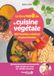 Le livre santé de la cuisine végétale: 160 recettes créatives et gourmandes