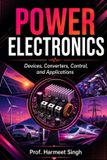 Power Electronics: Devices, Converters, Control, and Applications