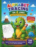 Alphabet Tracing on 4 Lines: Handwriting Practice Workbook for Preschool & Kindergarten Kids | Learn Uppercase & Lowercase Letters A–Z with Fun Tracing Activities| Black & White interior | 120 pages