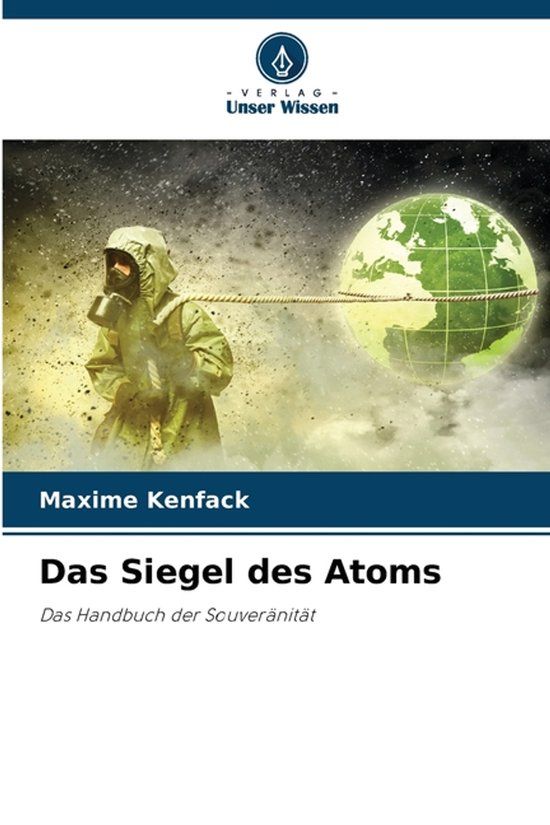 Das Verlag Unser Wissen Das Siegel des Atoms